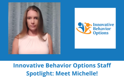 Innovative Behavior Options Staff Spotlight: Meet Michelle
