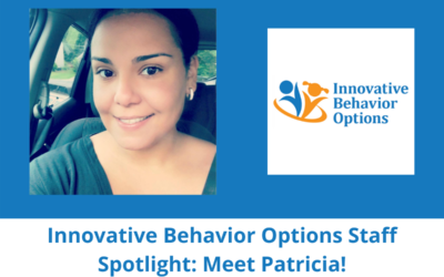 Innovative Behavior Options Staff Spotlight: Meet Patricia